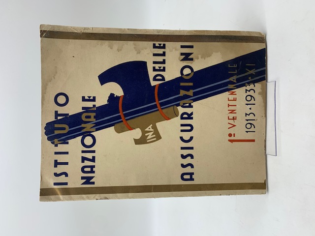 Istituto Nazionale delle Assicurazioni. 1° Ventennale 1913-1933